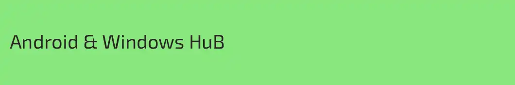 Android & Windows HuB